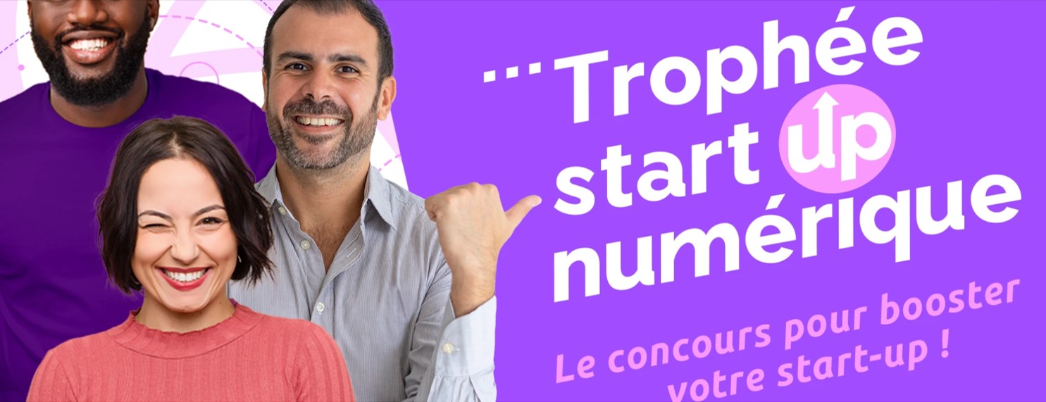 La 13ème édition du Trophée Start-up Numérique est de retour. Les inscriptions sont ouvertes&nbsp;!