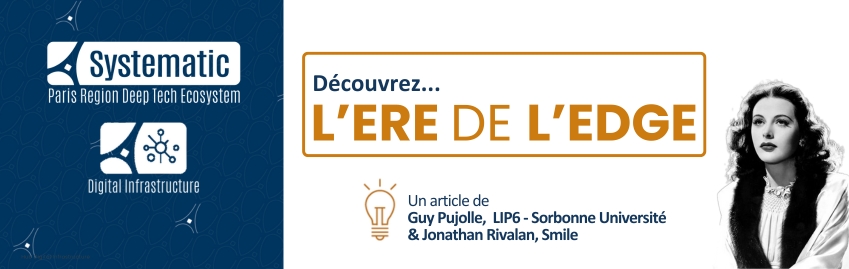 [Regards d&rsquo;experts] L&rsquo;Ere de l&rsquo;Edge, par Guy Pujolle & Jonathan Rivalan, du Hub Digital Infrastructures